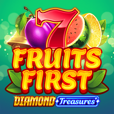 Fruits First - Diamond Treasures