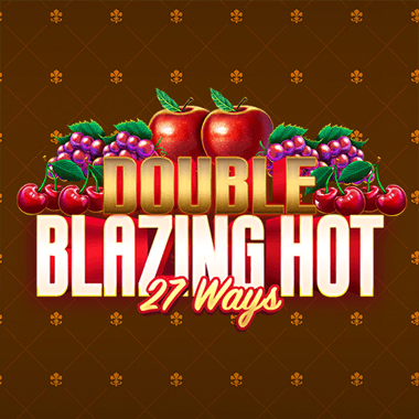 Double Blazing Hot 27 Ways