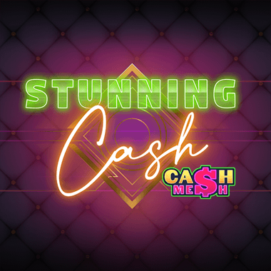 Stunning Cash