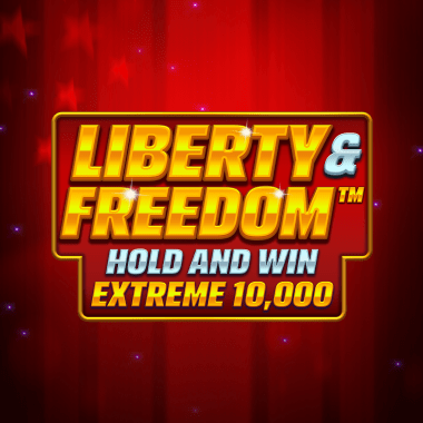 Liberty and Freedom Hold and Win Extreme 10,000