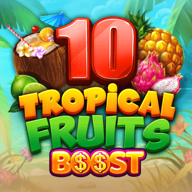10 Tropical Fruits Boost