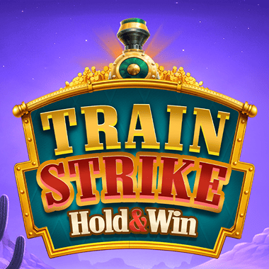 Train Strike Hold and Win