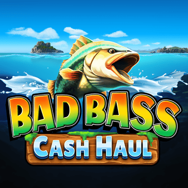 Bad Bass Cash Haul