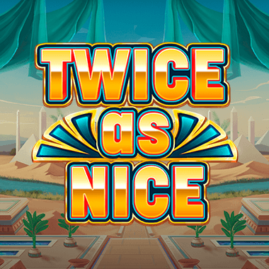 Twice as Nice