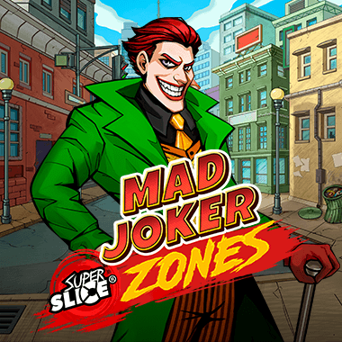 Mad Joker SuperSlice Zones