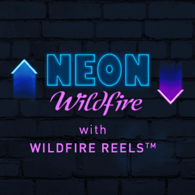 Neon Wildfire with Wildfire Reels