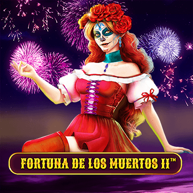 Fortuna de los Muertos II