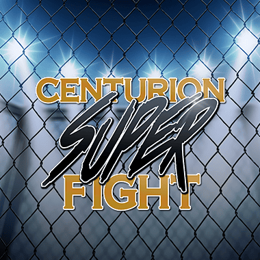 Centurion Super Fight