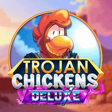 Trojan Chickens Deluxe