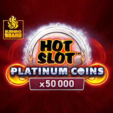 Hot Slot: Platinum Coins Burning Board